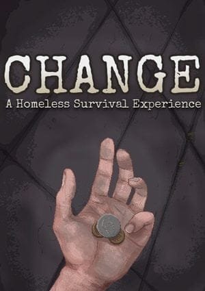 Just some spare change in Change: A Homeless Survival Experience